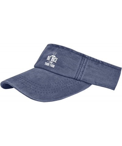 Be Nice I Cook Your Food Hat Sun Visors for Adult Visor Hat Flodable Visor Sun Caps Navy $10.98 Visors