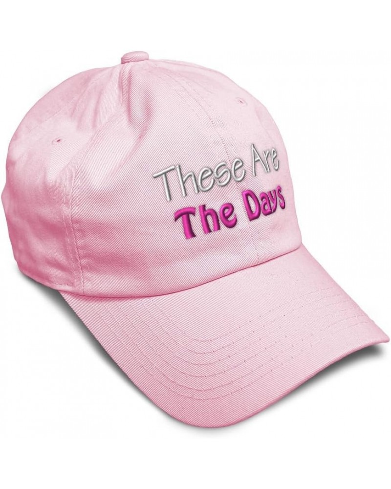 Soft Baseball Cap These are The Days Cotton Dad Hats for Men & Women Soft Pink $14.27 Baseball Caps