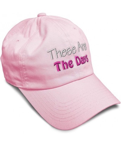 Soft Baseball Cap These are The Days Cotton Dad Hats for Men & Women Soft Pink $14.27 Baseball Caps