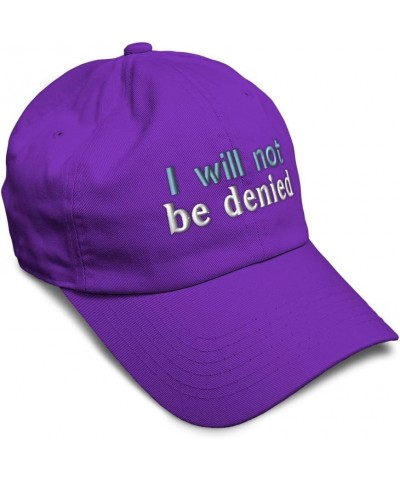 Soft Baseball Cap I Will Not Be Denied Cotton Dad Hats for Men & Women Purple $14.00 Baseball Caps