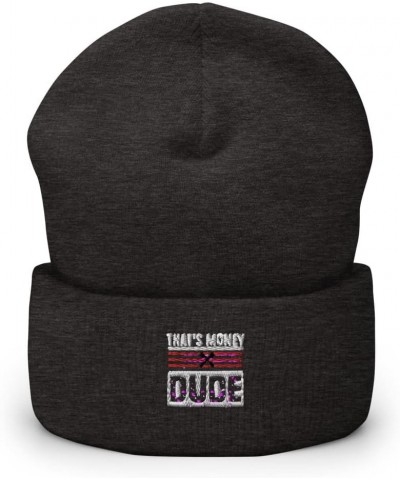 That's Money Dude Gifts Funny Cracker Dude Put That On A Cracka Dude Stale Cracker Cuffed Beanie Dark Grey $17.64 Skullies & ...