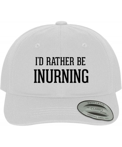 I'd Rather Be Inurning - Soft Dad Hat Baseball Cap White $16.31 Baseball Caps