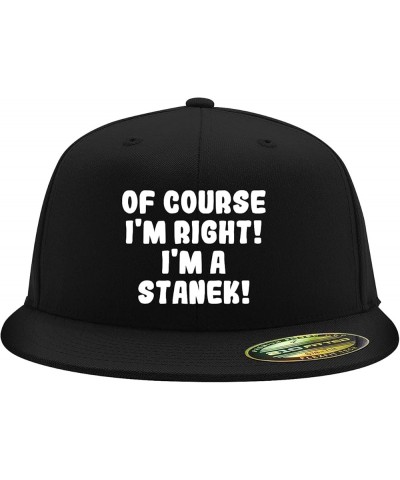 of Course I'm Right! I'm A Stanek! - Flexfit 6210 Structured Flat Bill Fitted Hat | Baseball Cap for Men and Women Black $16....