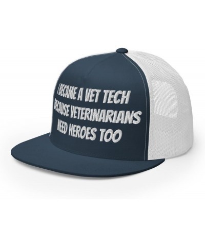 Veterinary Trucker Cap, I Became a Vet Tech Because Veterinarians Need Heroes Too- Embroidery Navy/ White $17.04 Baseball Caps