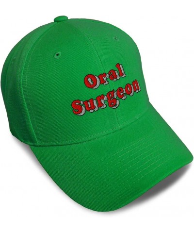 Baseball Cap Oral Surgeon Dentist Acrylic Dental Dad Hats for Men and Women Kelly Green Design Only $12.96 Baseball Caps