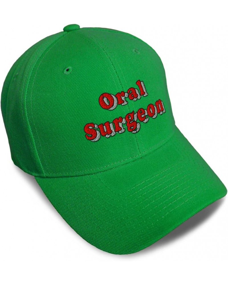 Baseball Cap Oral Surgeon Dentist Acrylic Dental Dad Hats for Men and Women Kelly Green Design Only $12.96 Baseball Caps