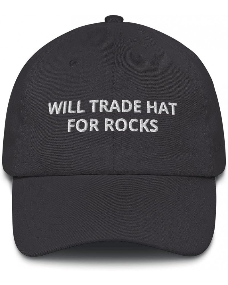 Will Trade Hat for Rocks Geologist Geology Funny Embroidered Dad Hat Adjustable Cotton Cap Dark Grey $20.05 Baseball Caps