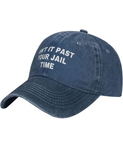 Isn't It Past Your Jail Time Funny Hat Retro Caps Adjustable Strap for Men Women Navy Blue $12.97 Baseball Caps