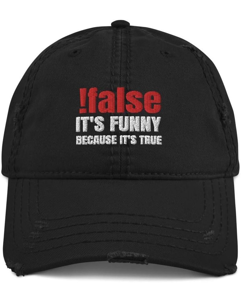 !False It's Funny Because It's True Distressed Dad Hat Baseball Cap Adjustable Programmer Coder Black $19.14 Baseball Caps