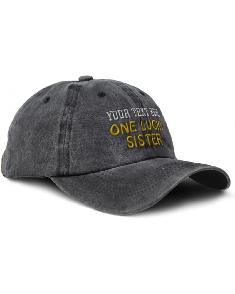 Custom Soft Washed Baseball Cap 1 Lucky Sister Blessed Family E Sister Cotton Black Personalized Text Here $13.92 Baseball Caps