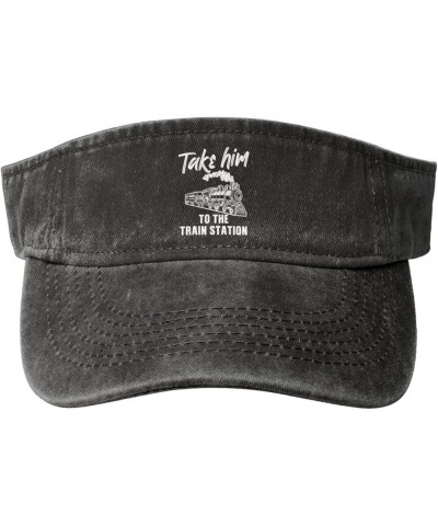 Funny Take Him to The Train Sport Sun Visor Hats for Men & Women Empty Top Baseball Cap Sunscreen Visor Caps,Black Black $13....