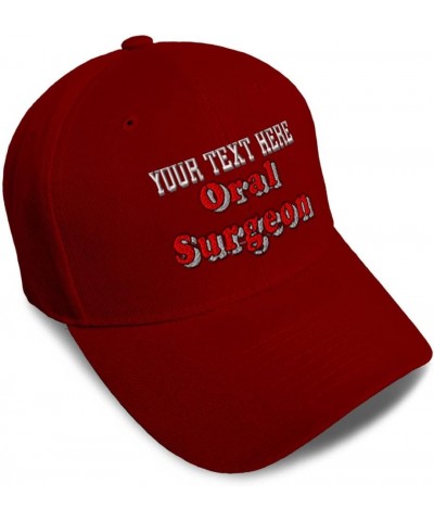 Baseball Cap Oral Surgeon Dentist Acrylic Dental Dad Hats for Men and Women Burgundy Personalized Text Here $12.96 Baseball Caps