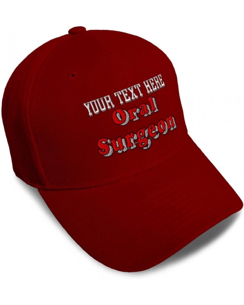 Baseball Cap Oral Surgeon Dentist Acrylic Dental Dad Hats for Men and Women Burgundy Personalized Text Here $12.96 Baseball Caps