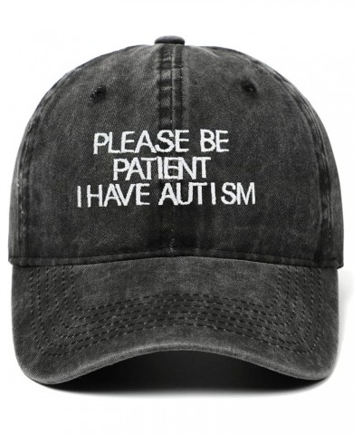 Cotton Unisex Please Be Patient I Have Autism Baseball Cap，Adjustable Dad Hat Black Washed $11.39 Baseball Caps