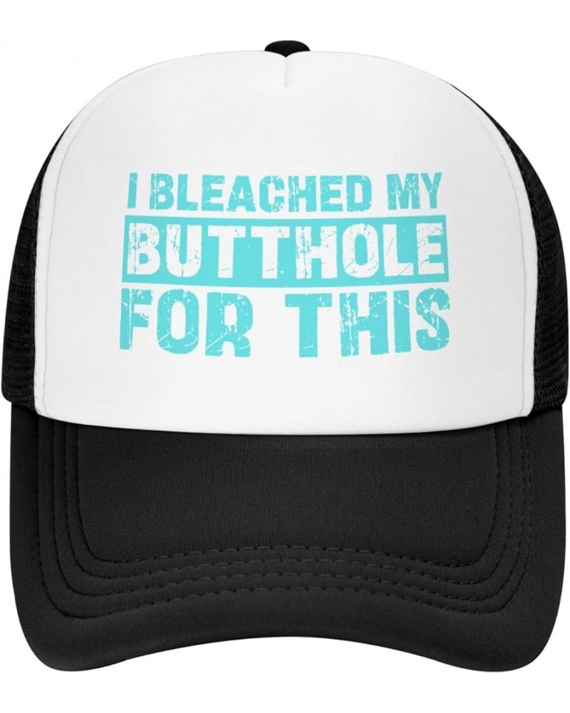 I Bleached My Butthole for This Mesh Cap Men Women Baseball Cap Funny Trucker Hat Black $14.58 Baseball Caps