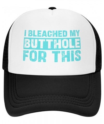 I Bleached My Butthole for This Mesh Cap Men Women Baseball Cap Funny Trucker Hat Black $14.58 Baseball Caps