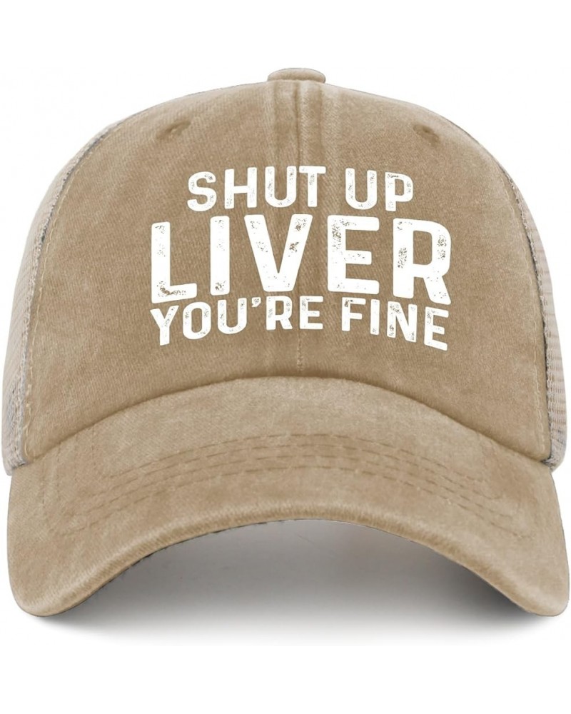 Shut Up Liver You're Fine Golf Hat Trendy Trucker Women Black Womens Beach Hat Gift Hat Slogan Hat Women Baseball Pigment Kha...