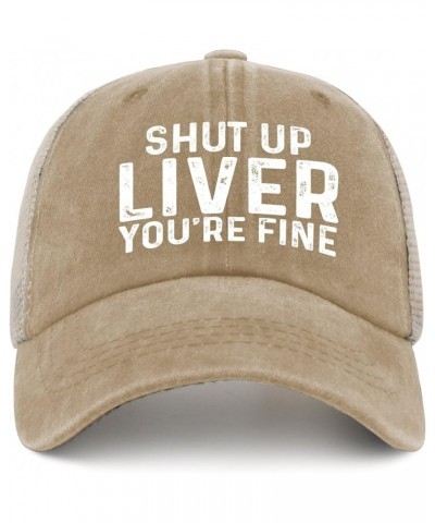 Shut Up Liver You're Fine Golf Hat Trendy Trucker Women Black Womens Beach Hat Gift Hat Slogan Hat Women Baseball Pigment Kha...