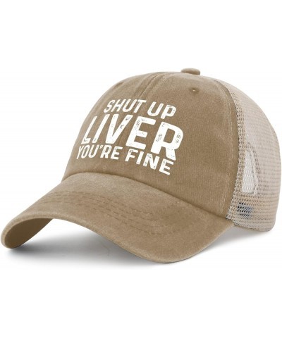 Shut Up Liver You're Fine Golf Hat Trendy Trucker Women Black Womens Beach Hat Gift Hat Slogan Hat Women Baseball Pigment Kha...