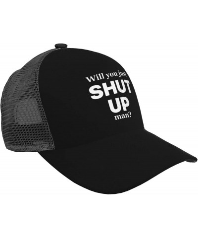 Will You Just Shut Up Man Joe Biden Quote Trucker Hat - Mesh Baseball Snapback Cap for Men Or Women Outdoors Black $19.87 Bas...