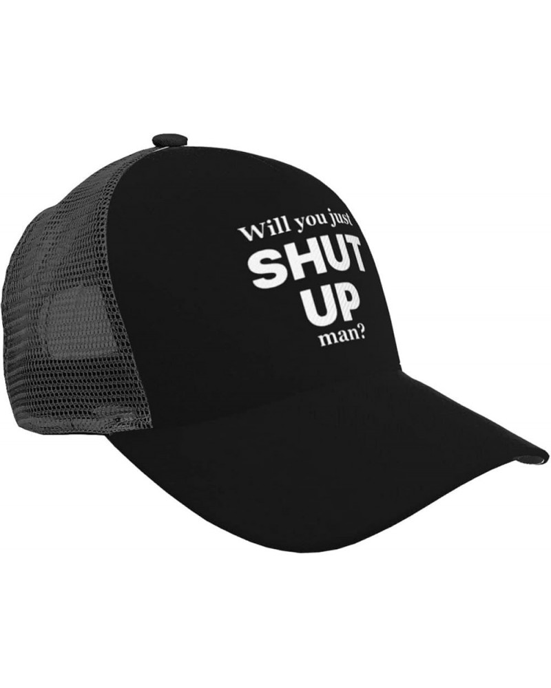 Will You Just Shut Up Man Joe Biden Quote Trucker Hat - Mesh Baseball Snapback Cap for Men Or Women Outdoors Black $19.87 Bas...