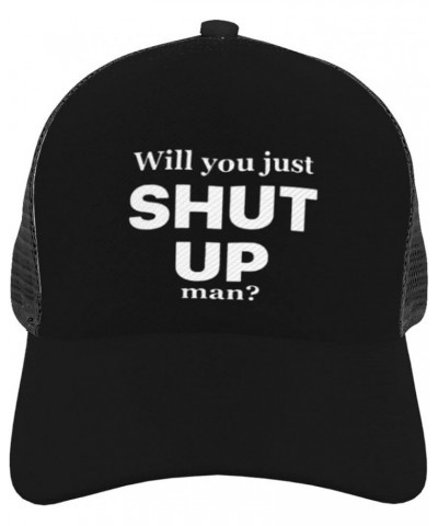 Will You Just Shut Up Man Joe Biden Quote Trucker Hat - Mesh Baseball Snapback Cap for Men Or Women Outdoors Black $19.87 Bas...