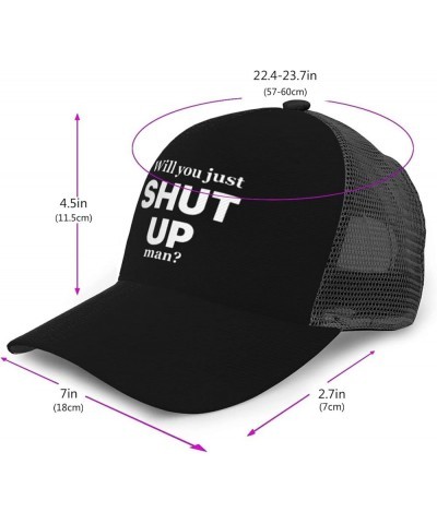 Will You Just Shut Up Man Joe Biden Quote Trucker Hat - Mesh Baseball Snapback Cap for Men Or Women Outdoors Black $19.87 Bas...