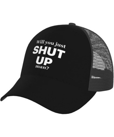 Will You Just Shut Up Man Joe Biden Quote Trucker Hat - Mesh Baseball Snapback Cap for Men Or Women Outdoors Black $19.87 Bas...