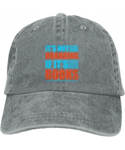 It's Not Hoarding If It's Books Baseball Cap for Men Women Hats Adjustable Vintage Cowboy Hat Sun Hat Gray $10.92 Cowboy Hats