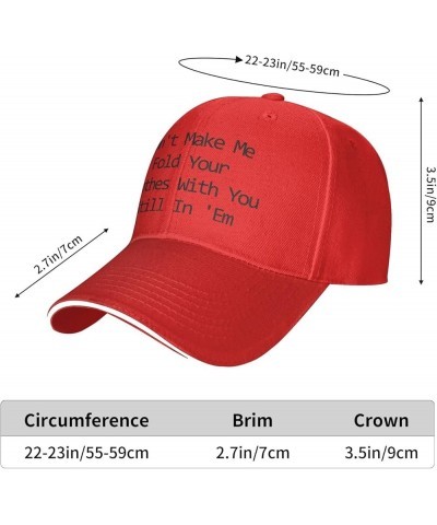 Men Women Baseball Cap Don't Make Me Fold Your Clothes with You Still in 'Em Classic Dad Hat Adjustable Casquette Cap Red $10...