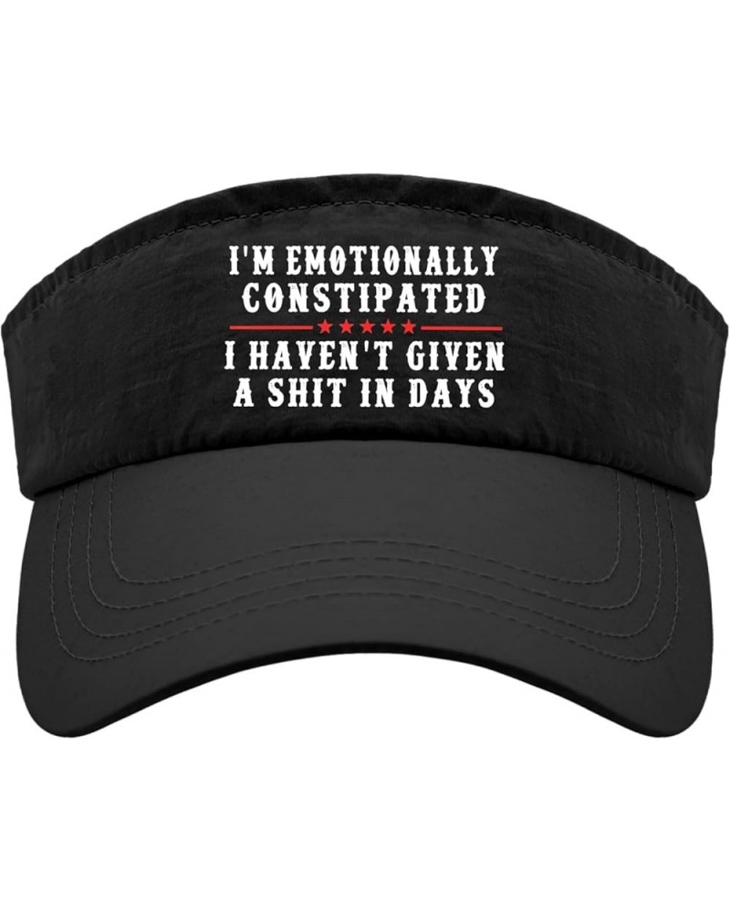 I'm Emotionally Constipated I HAVEN'T Given A Shit in Days Caps Sun Visor Hats for Men Sun Visor Allblack $13.43 Visors