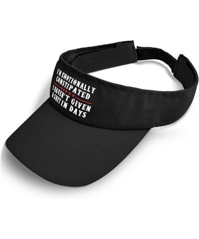 I'm Emotionally Constipated I HAVEN'T Given A Shit in Days Caps Sun Visor Hats for Men Sun Visor Allblack $13.43 Visors