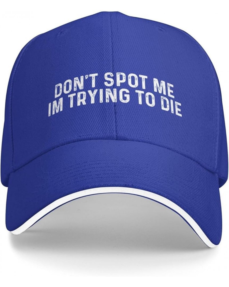 Don't Spot Me Im Trying to Die Hat for Men Baseball Caps Funny Hats Blue $11.48 Baseball Caps