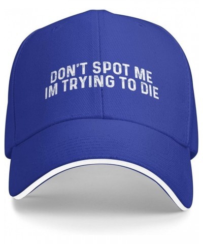 Don't Spot Me Im Trying to Die Hat for Men Baseball Caps Funny Hats Blue $11.48 Baseball Caps