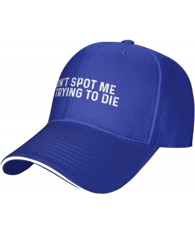 Don't Spot Me Im Trying to Die Hat for Men Baseball Caps Funny Hats Blue $11.48 Baseball Caps