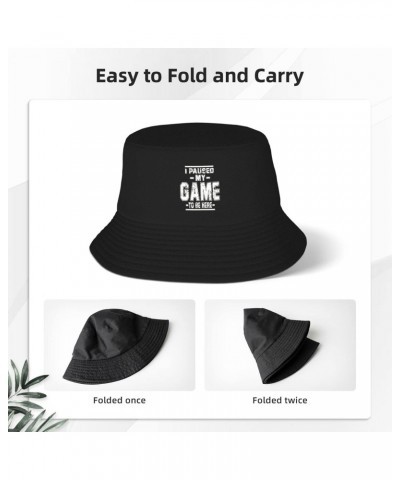 Cool I PAU-SED My Game to Be Here Funny Gift Hat for Adult Teens Cute Bucket Hat Funny Hat Fisherman Hat for Men Women Black ...