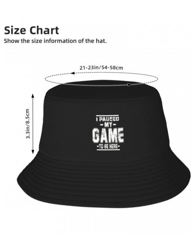 Cool I PAU-SED My Game to Be Here Funny Gift Hat for Adult Teens Cute Bucket Hat Funny Hat Fisherman Hat for Men Women Black ...