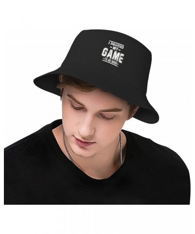 Cool I PAU-SED My Game to Be Here Funny Gift Hat for Adult Teens Cute Bucket Hat Funny Hat Fisherman Hat for Men Women Black ...