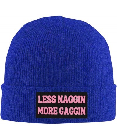 Less-Naggin-More-Gaggin Knit Hat Beanie Winter Hat Men Women Warm Knitted Brimless Cap Blue $15.18 Skullies & Beanies