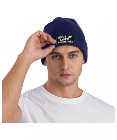 Shut Up Liver You're Fine Mens Winter Beanie Hats Warm Knit Hats Skull Cap Winter Hat for Women Navy Blue $9.22 Skullies & Be...