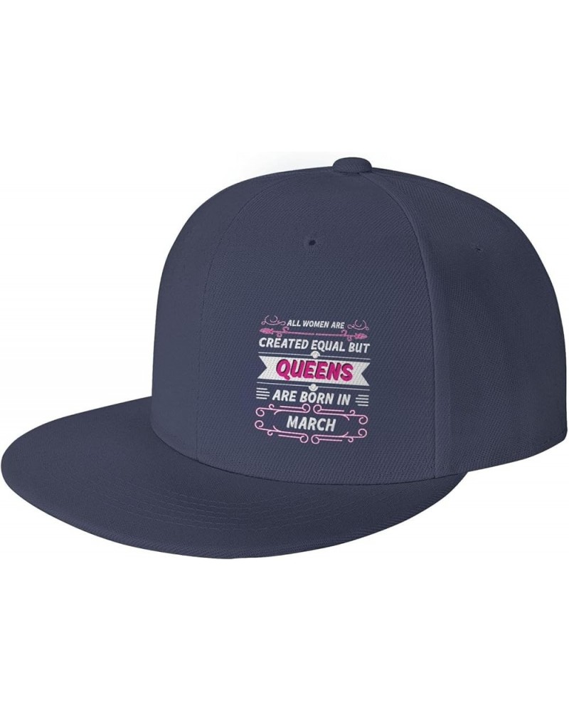 All Women are Created Equal But Queens are Born in March Snapback Hats for Men Women Baseball Cap Flat Bill Brim Hat Navy Blu...