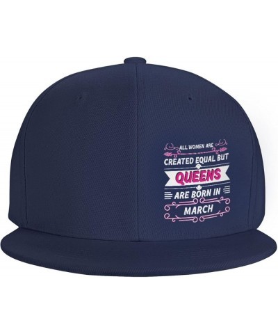 All Women are Created Equal But Queens are Born in March Snapback Hats for Men Women Baseball Cap Flat Bill Brim Hat Navy Blu...