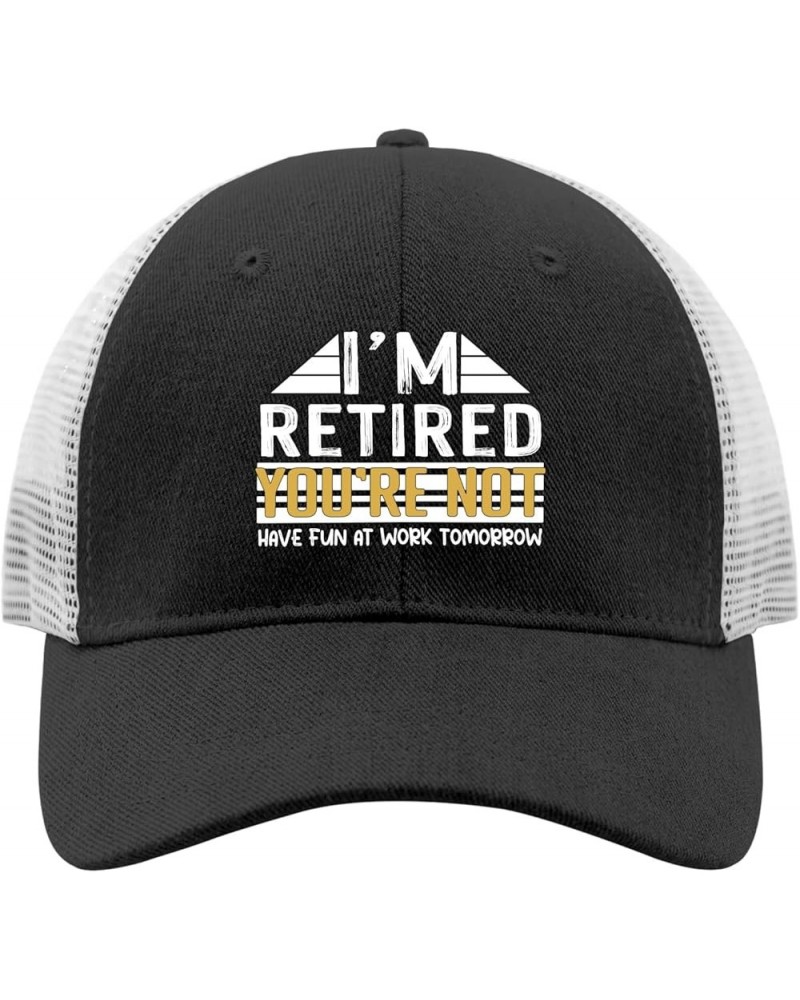 I'm Retired You're Not Have Fun at Work Tomorrow Hat for Mens Baseball Cap Soft Washed Workout hat Allblack $10.60 Baseball Caps