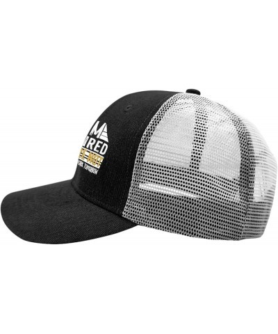 I'm Retired You're Not Have Fun at Work Tomorrow Hat for Mens Baseball Cap Soft Washed Workout hat Allblack $10.60 Baseball Caps