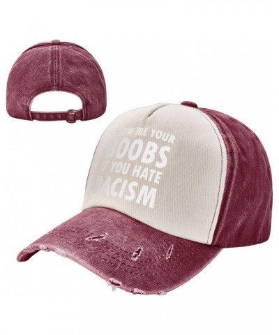 Show Me Your Boobs If You Hate Racism Upgrade Your Style with Funny Adjustable Cotton Baseball Caps for Men and Women Dark Re...