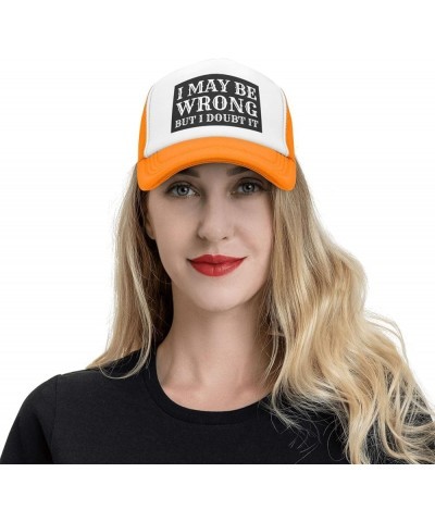 I May Be Wrong But I Doubt It Mesh Hat Men Women Baseball Cap Trucker Hat Orange $13.19 Baseball Caps