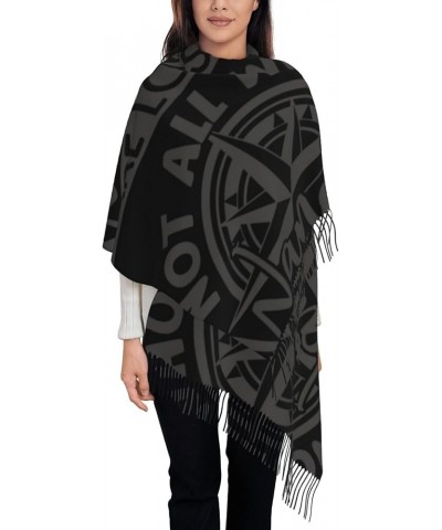 Warm Women Blanket Scarf Oversized Tassel Travel Wrap And Shawl Cozy-Not All Who Wander Are Lost2 Not All Who Wander Are Lost...