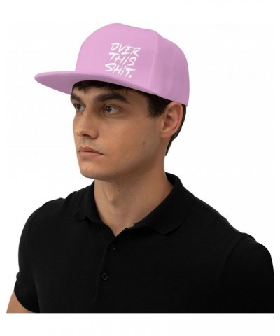 Over This Shit Hat Flat Bill Baseball Cap Hip Hop Style Flat Visor Hats Adjustable Outdoor Black Cap Unisex Pink $11.13 Baseb...