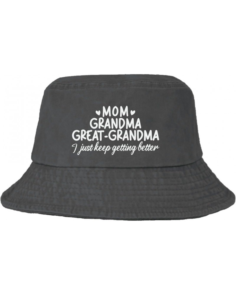 Mom Grandma Great Grandma I Just Keep Better Getting Better Bucket Hat Bucket Hats Packable Hats for Camping Wash Black $10.3...