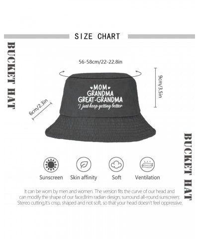 Mom Grandma Great Grandma I Just Keep Better Getting Better Bucket Hat Bucket Hats Packable Hats for Camping Wash Black $10.3...